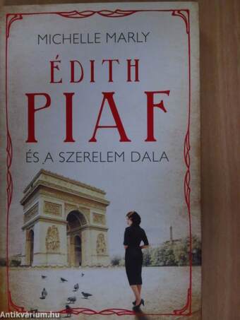 Édith Piaf és a szerelem dala