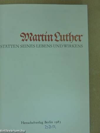 Martin Luther Stätten seines Lebens und Wirkens