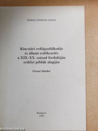 Kincstári erdőgazdálkodás és állami erdőkezelés a XIX-XX. század fordulóján erdélyi példák alapján