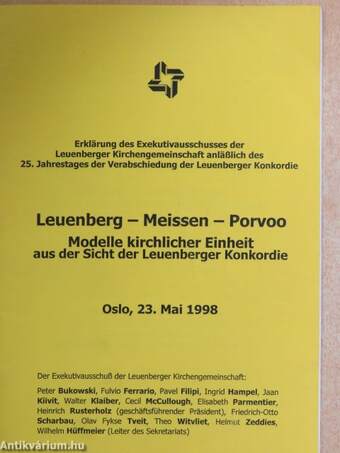 Leuenberg - Meissen - Porvoo/Modelle kirchlicher Einheit aus der Sicht der Leuenberger Konkordie - Oslo, 23. Mai 1998