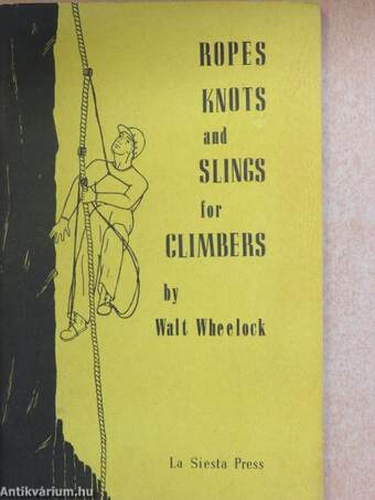 Ropes, Knots & Slings for Climbers