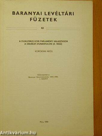 A dualizmus kori parlamenti választások a Délkelet-Dunántúlon (II. rész)