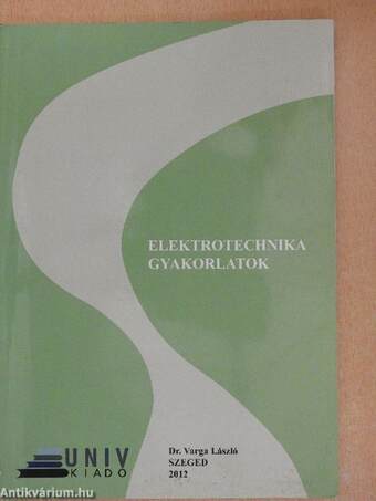 Elektrotechnika gyakorlatok