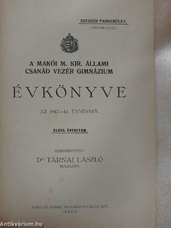 A Makói M. Kir. Állami Csanád Vezér Gimnázium Évkönyve az 1942-43. tanévről