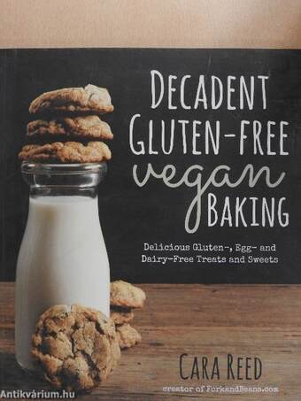 Decadent Gluten-Free Vegan Baking