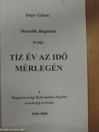 Második diagnózis avagy tíz év az idő mérlegén