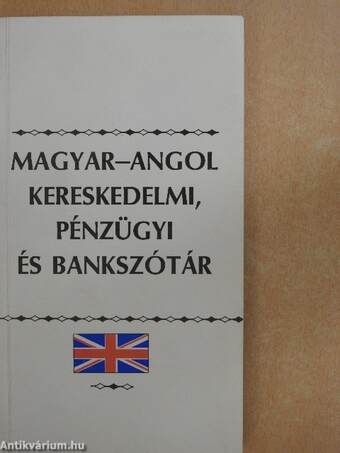 Magyar-angol kereskedelmi, pénzügyi és bankszótár