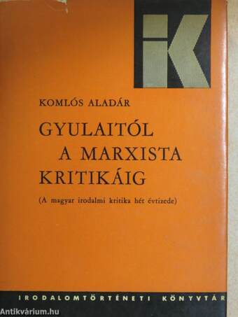 Gyulaitól a marxista kritikáig