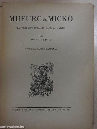 Mufurc és Mickó (rossz állapotú)