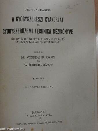 A gyógyszerészi gyakorlat és gyógyszerüzemi technika kézikönyve I. (rossz állapotú)