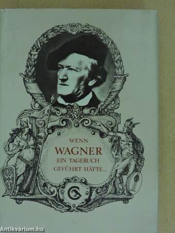 Wenn Wagner ein Tagebuch geführt hätte...