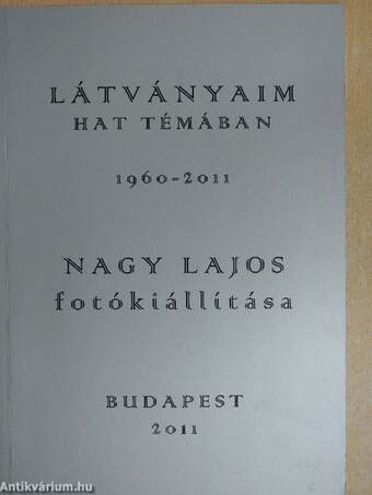 Látványaim hat témában 1960-2011