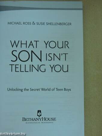 What Your Son Isn’t Telling You