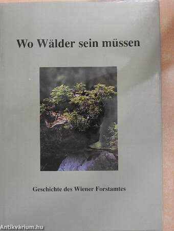 Wo Wälder sein müssen