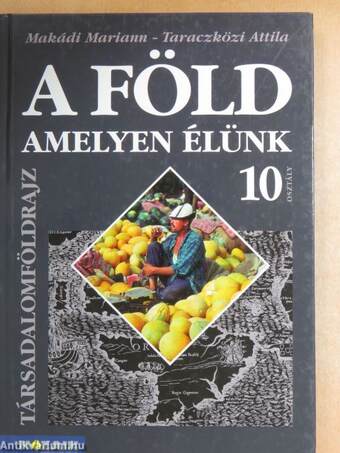 A Föld, amelyen élünk 10.