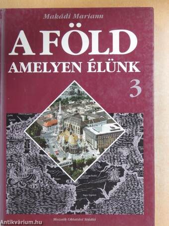 A Föld, amelyen élünk 3.