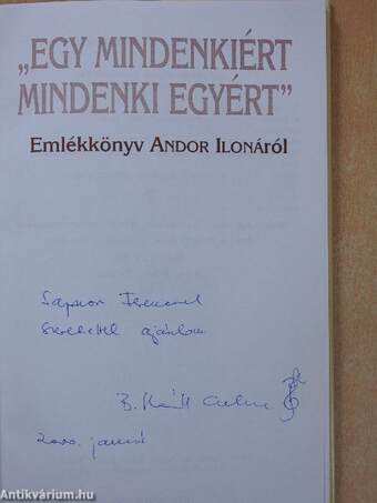 "Egy mindenkiért mindenki egyért" (dedikált példány)