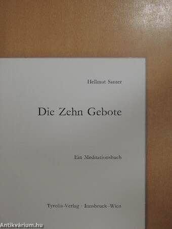 Die Zehn Gebote - Ein Meditationsbuch