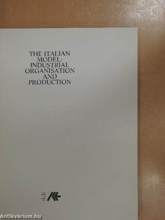 The Italian Model: Industrial Organisation and Production