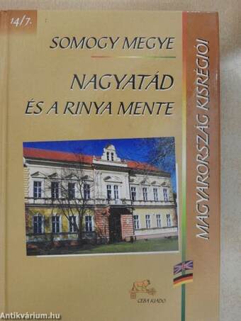 Somogy megye - Nagyatád és a Rinya mente