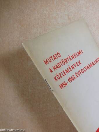 Mutató a Hadtörténelmi Közlemények 1954-1963. évfolyamaihoz