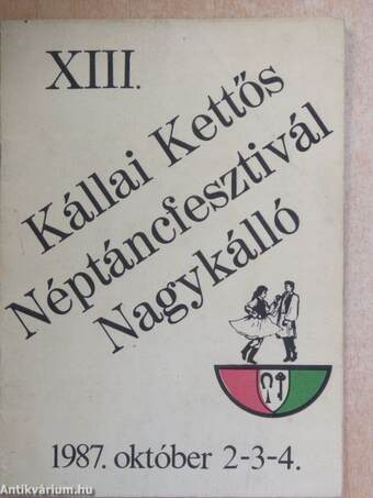 XIII. Kállai Kettős Néptáncfesztivál