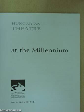 Hungarian Theatre at the Millennium 2000. november