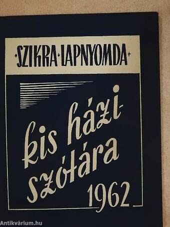 Szikra Lapnyomda kis háziszótára 1962