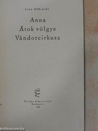 Anna/Átok völgye/Vándorcirkusz