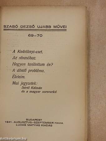 A Kodolányi-eset/Az olvasóhoz/Hogyan tanítottam én?/A döntő probléma/Életeim/Mai jegyzetek: Sértő Kálmán és a magyar sorsverkli