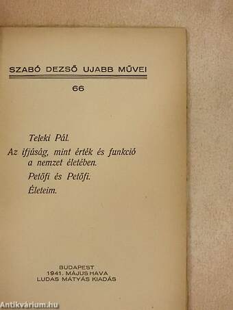 Teleki Pál/Az ifjúság, mint érték és funkció a nemzet életében/Petőfi és Petőfi/Életeim