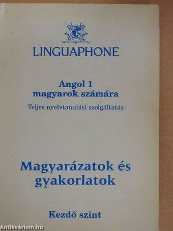 Angol 1 magyarok számára - Magyarázatok és gyakorlatok