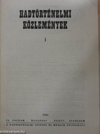 Hadtörténelmi Közlemények 1986/1-4.