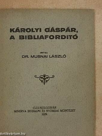 Károlyi Gáspár, a bibliaforditó