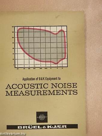 Application of the Brüel & Kjaer Measuring Systems to Acoustic Noise Measurements