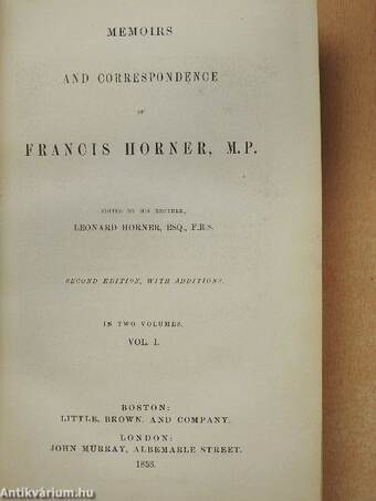 Memoirs and Correspondence of Francis Horner, M. P. I-II. (rossz állapotú)