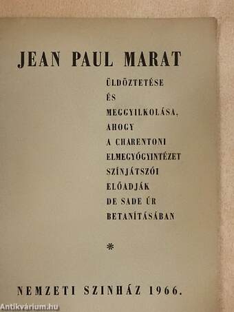 Jean Paul Marat üldöztetése és meggyilkolása, ahogy a Charentoni Elmegyógyintézet színjátszói előadják