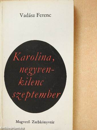 Karolina, negyvenkilenc szeptember (dedikált példány)