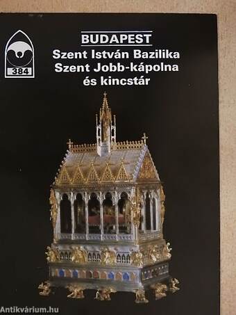 Budapest - Szent István Bazilika, Szent Jobb-kápolna és kincstár