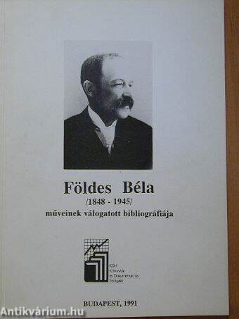 Földes Béla műveinek válogatott bibliográfiája