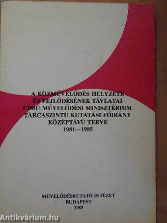 A közművelődés helyzete és fejlődésének távlatai című Művelődési Minisztérium tárcaszintű kutatási főirány középtávú terve