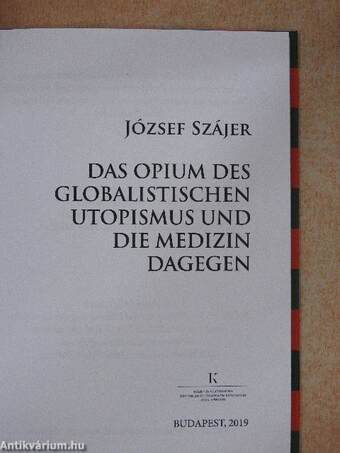 Das Opium des Globalistischen Utopismus und die Medizin Dagegen