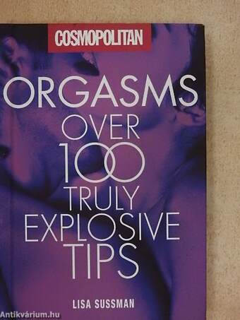 Orgasms over 100 truly explosive tips