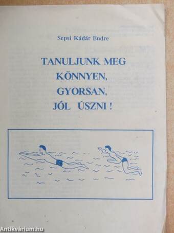 Tanuljunk meg könnyen, gyorsan, jól úszni!