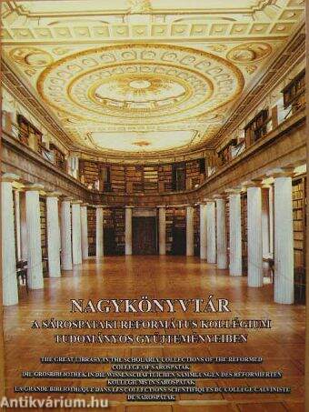 Nagykönyvtár a Sárospataki Református Kollégium tudományos gyűjteményeiben