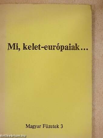 Mi, kelet-európaiak...