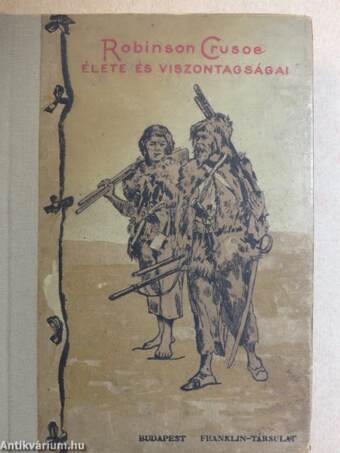 Robinson Crusoe élete és viszontagságai