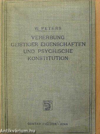 Die Vererbung geistiger Eigenschaften und die psychische Konstitution