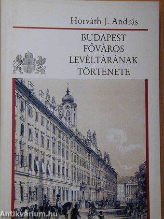 Budapest Főváros Levéltárának története