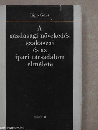 A gazdasági növekedés szakaszai és az ipari társadalom elmélete